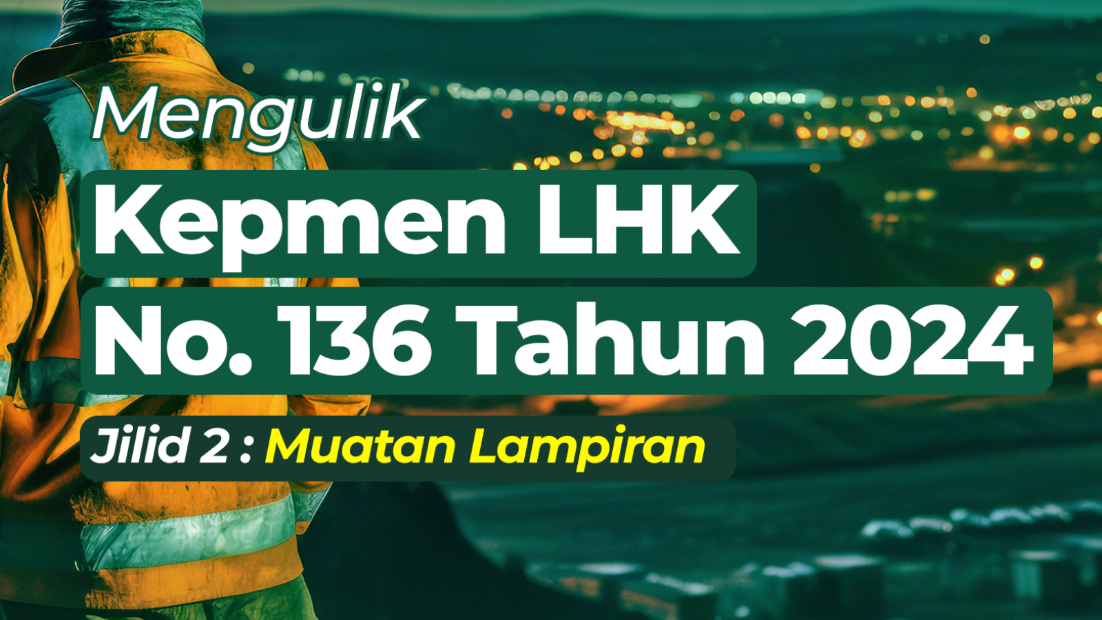 kepmen lhk 136 202 konsultan tambang lingkungan profesional indonesia terpercaya terbaik terbesar