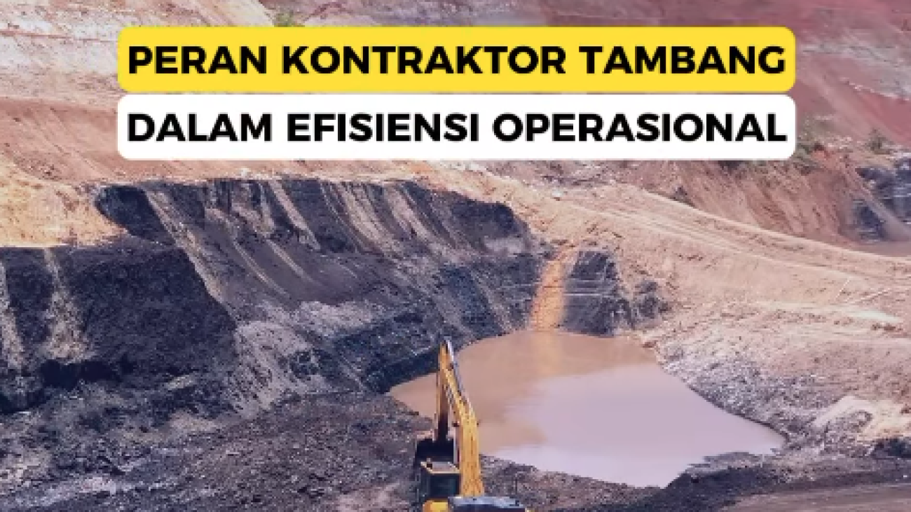 peran kontraktor tambang dalam efisiensi operasional