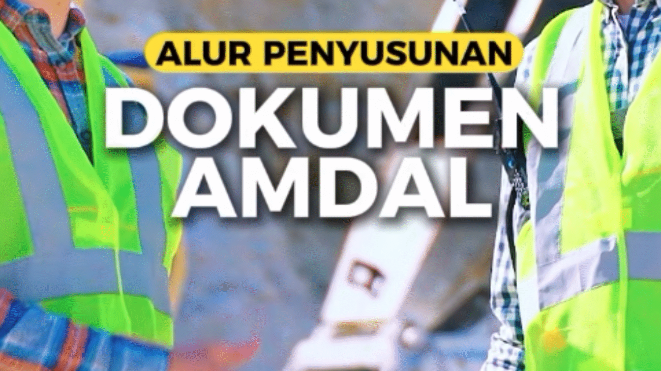 Alur Penyusunan Dokumen AMDAL Sesuai PP 22 Tahun 2021