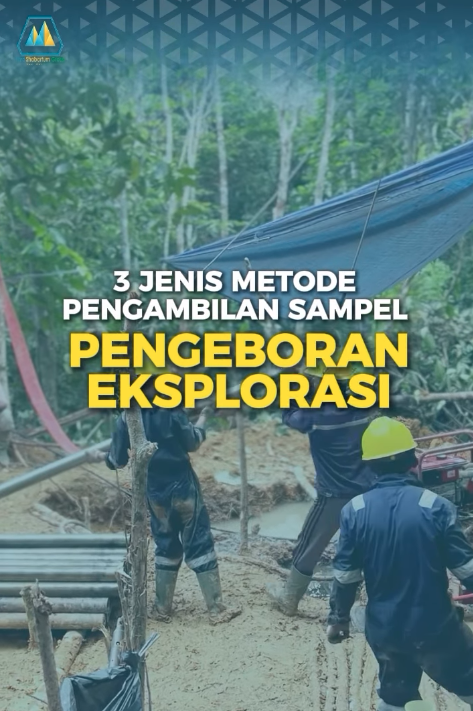 258 3 jenis metode pengamilan sampel pengeboran eksplorasi