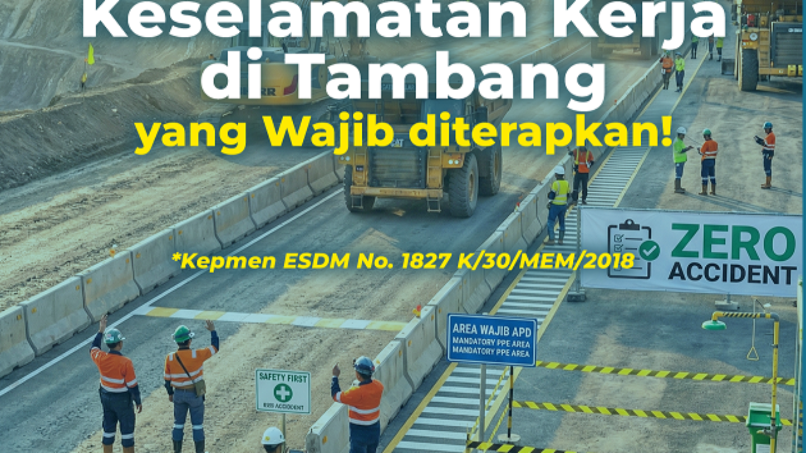 5 Prinsip Dasar Keselamatan Kerja (K3) di Tambang yang Wajib Diterapkan!