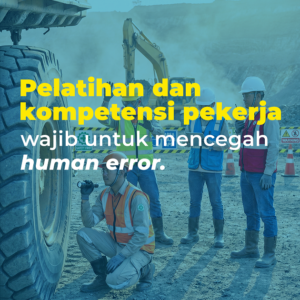 Pelatihan dan Kompetensi Cegah Human Error