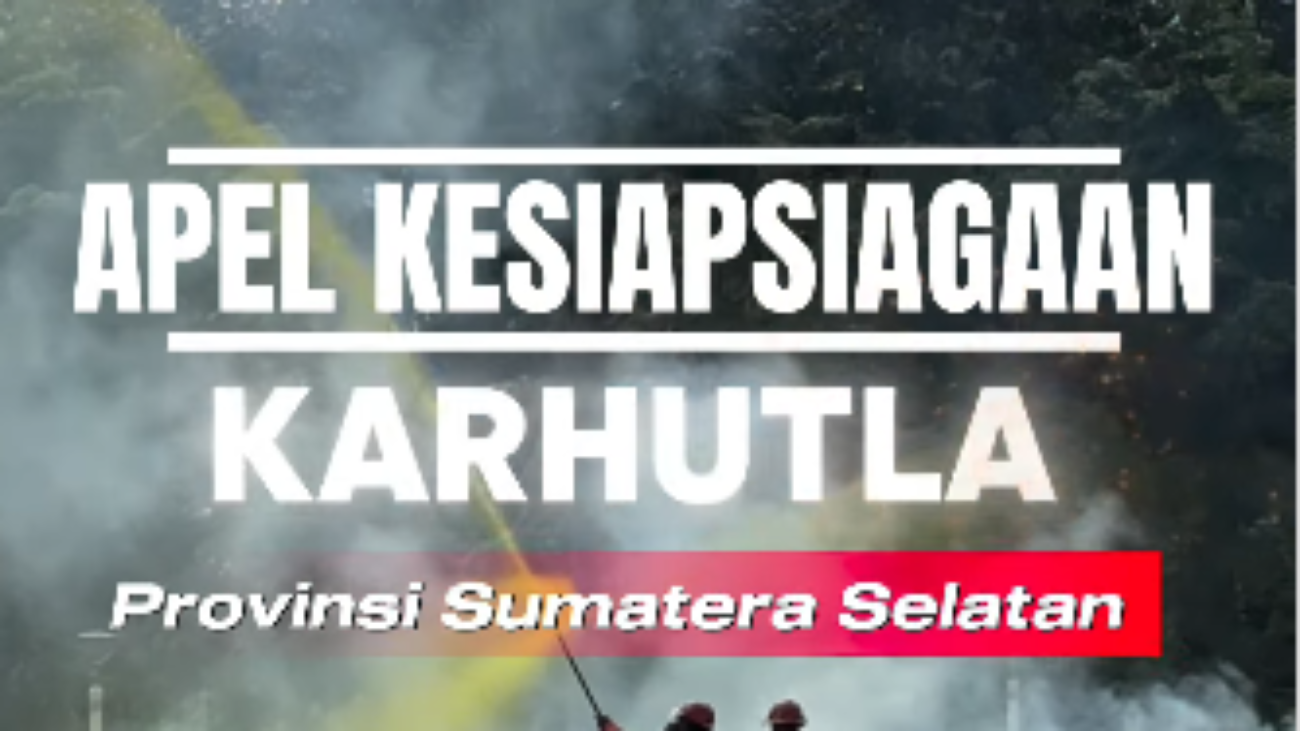 Pemprov Sumsel Tetapkan Siaga Karhutla 2026: Ancaman Nyata Tambang Terbuka, Amankan Operasional Batubara Anda!